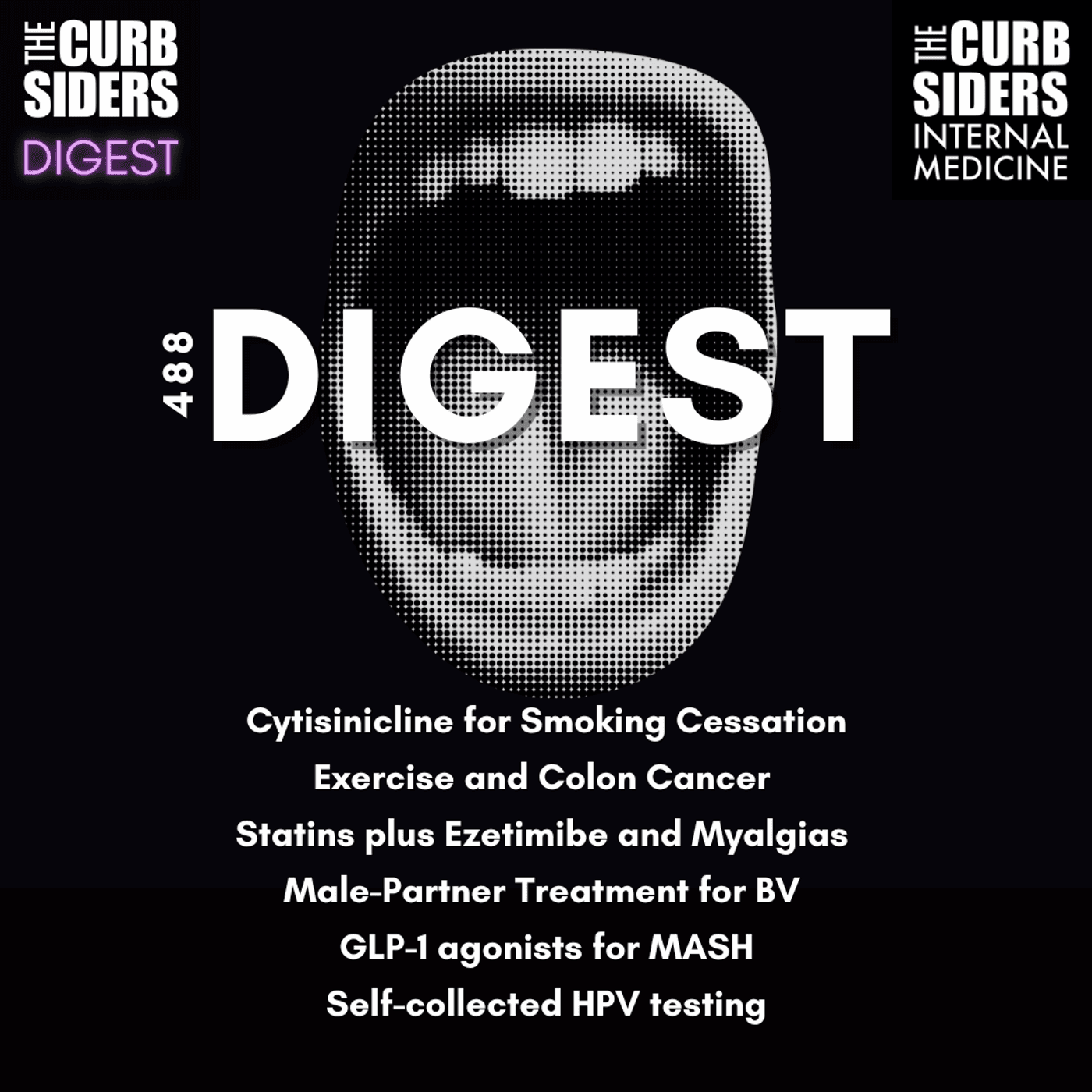 #488 DIGEST: Cytisinicline for smoking cessation, partner treatment for BV, combination therapy with statins and ezetimibe, and exercise and survival in colon cancer