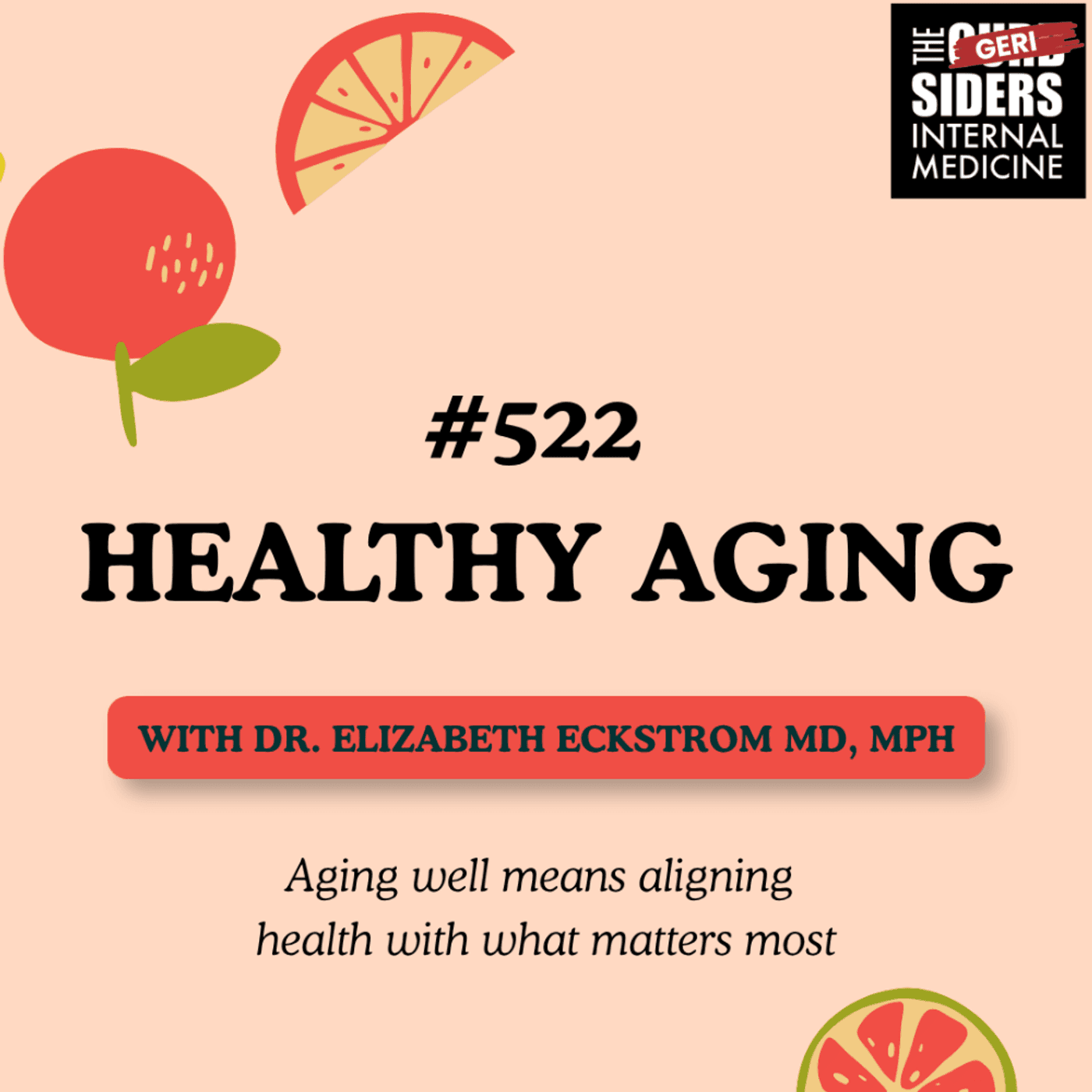 #522: Healthy Aging with Dr. Elizabeth Eckstrom 