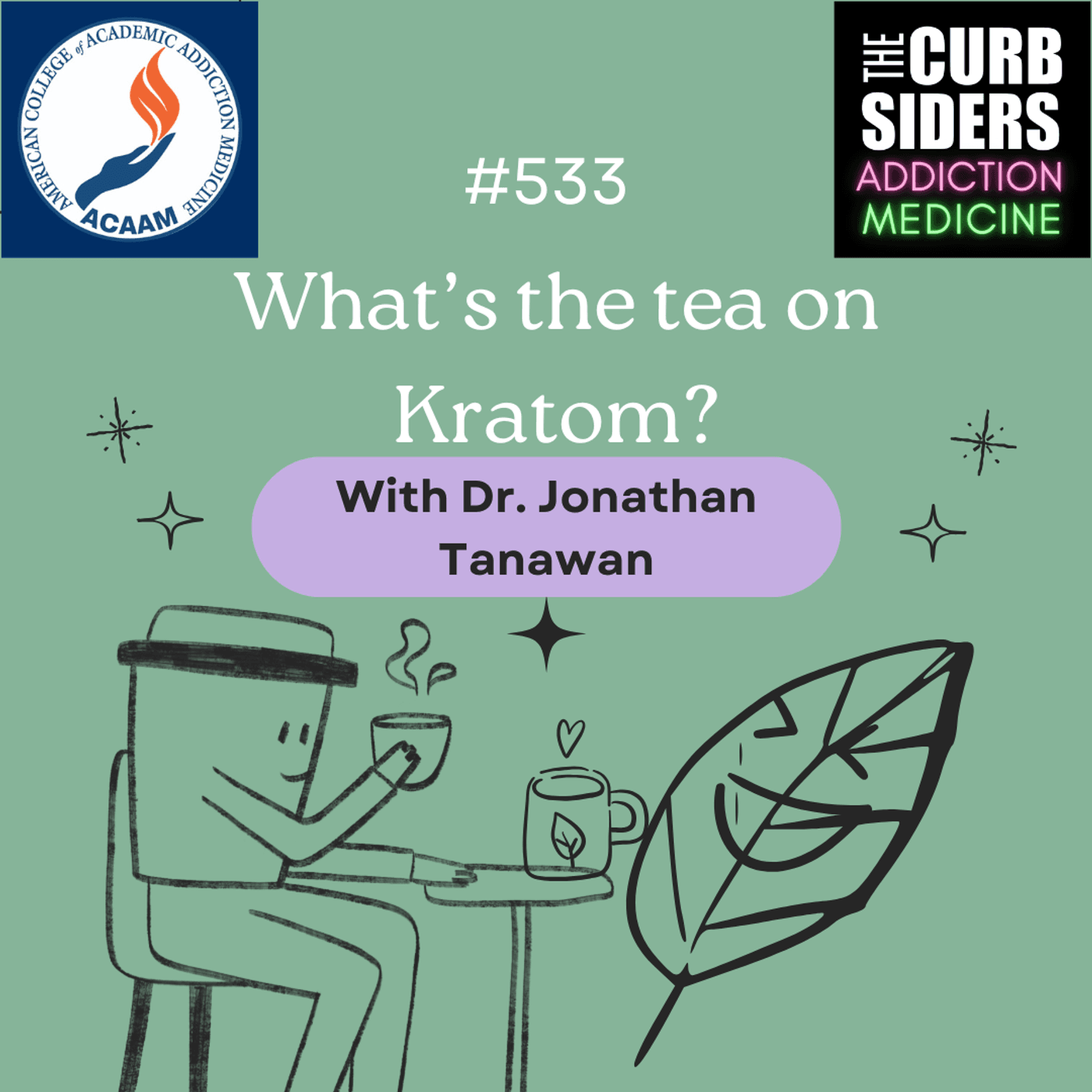 S3 Ep25: #533: What’s the Tea on Kratom?