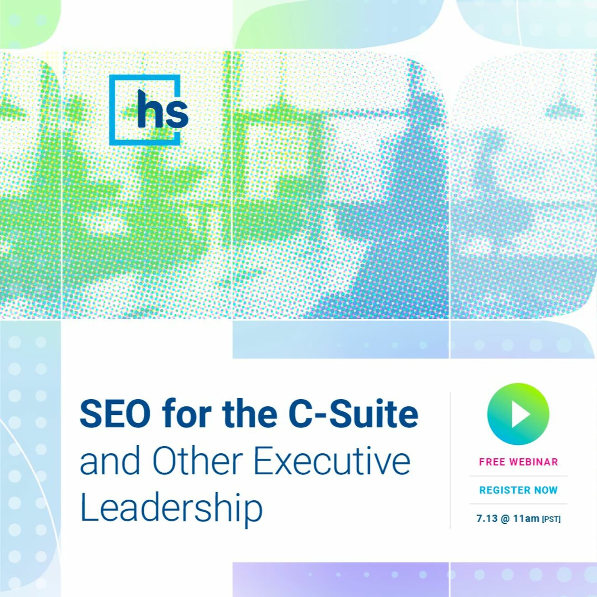 SEO for the C-Suite (and Other Executive Leadership)