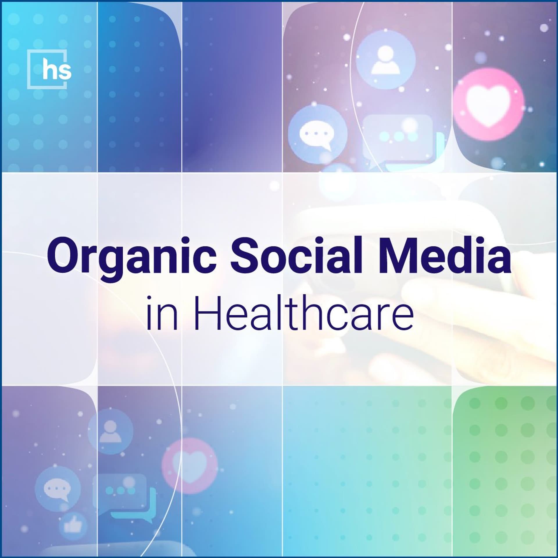 Organic Social Media in Healthcare
