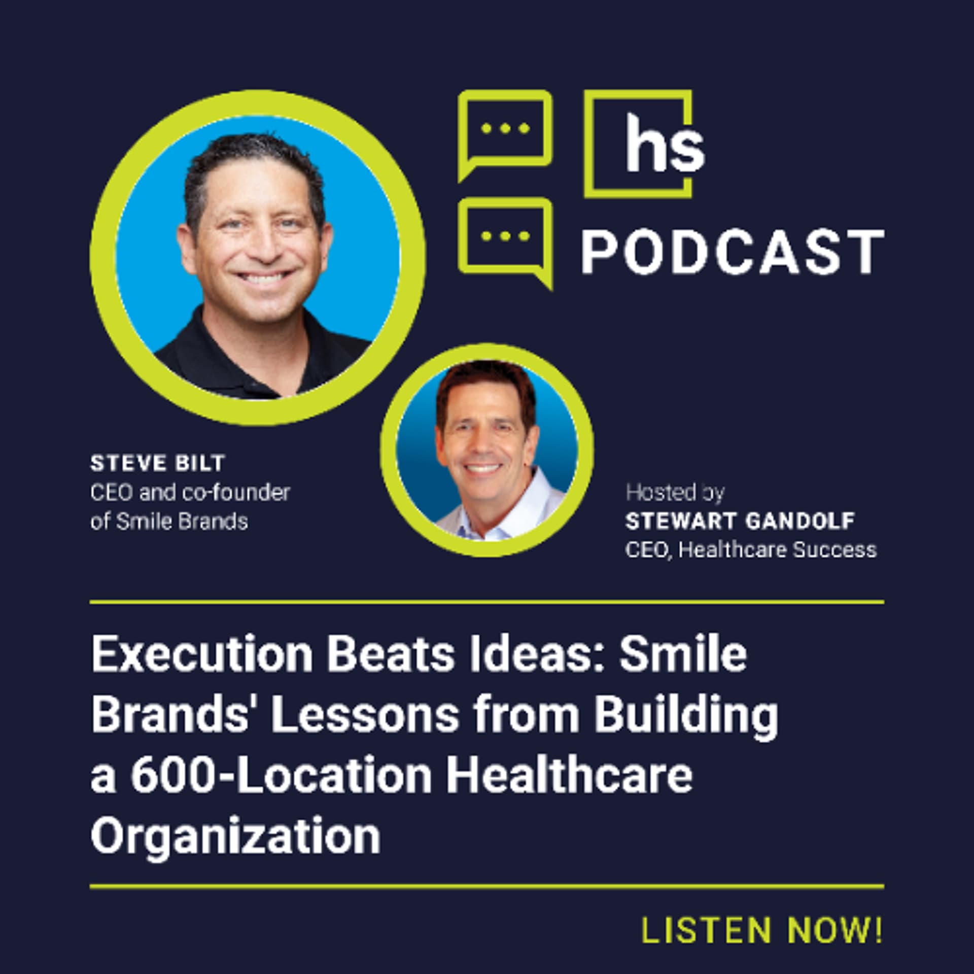 Execution Beats Ideas: Smile Brands’ Lessons from Building a 600-Location Healthcare Organization