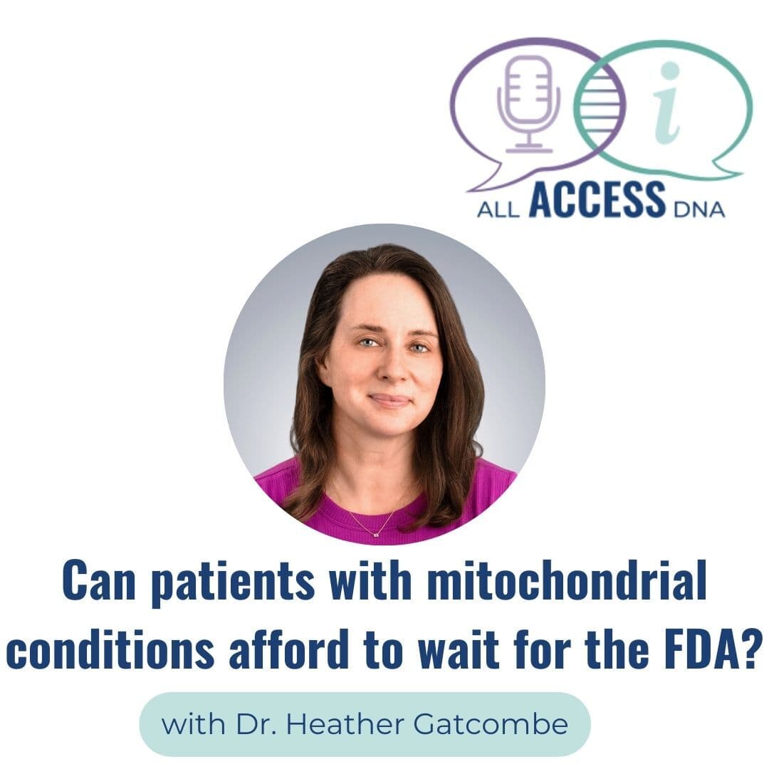 Can patients with mitochondrial conditions afford to wait for the FDA?