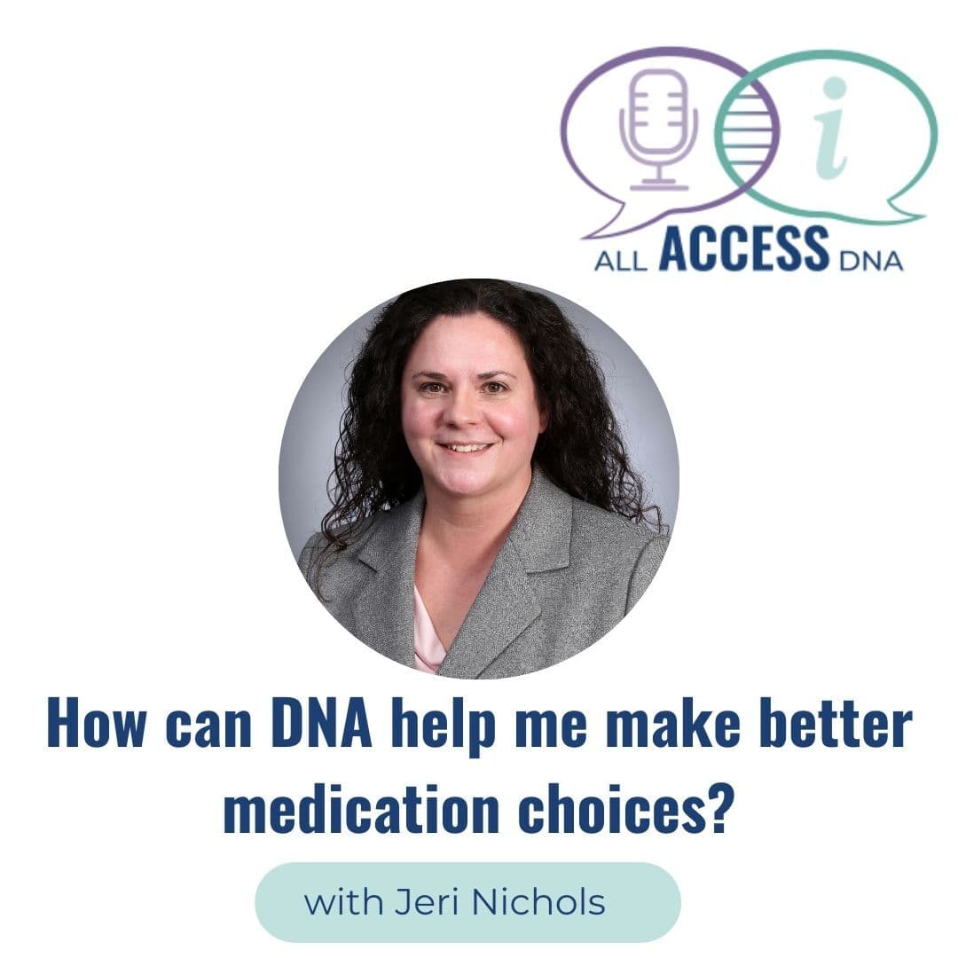 How can DNA help me make better medication choices?