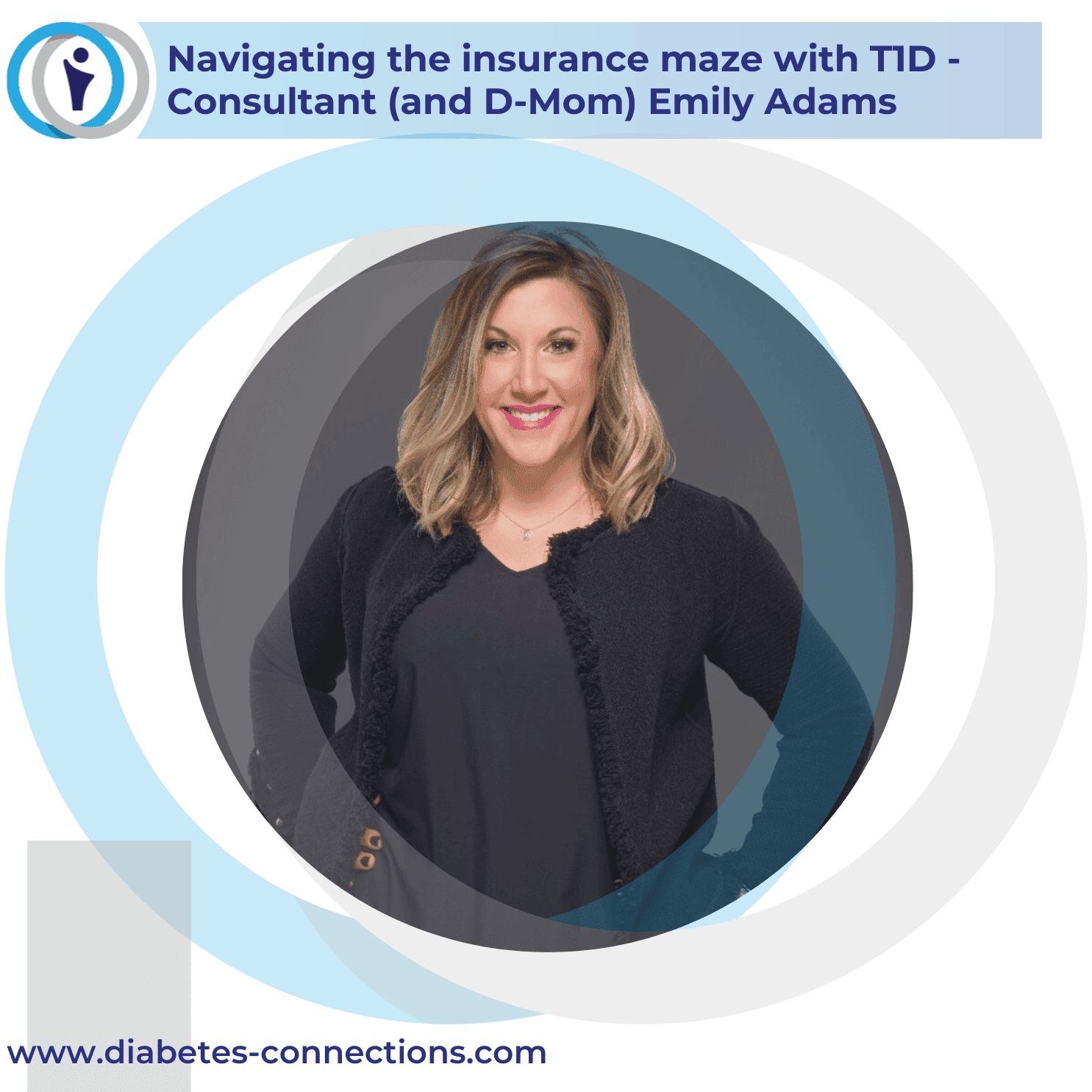 Navigating the insurance maze with T1D - consultant (and D-Mom) Emily Adams