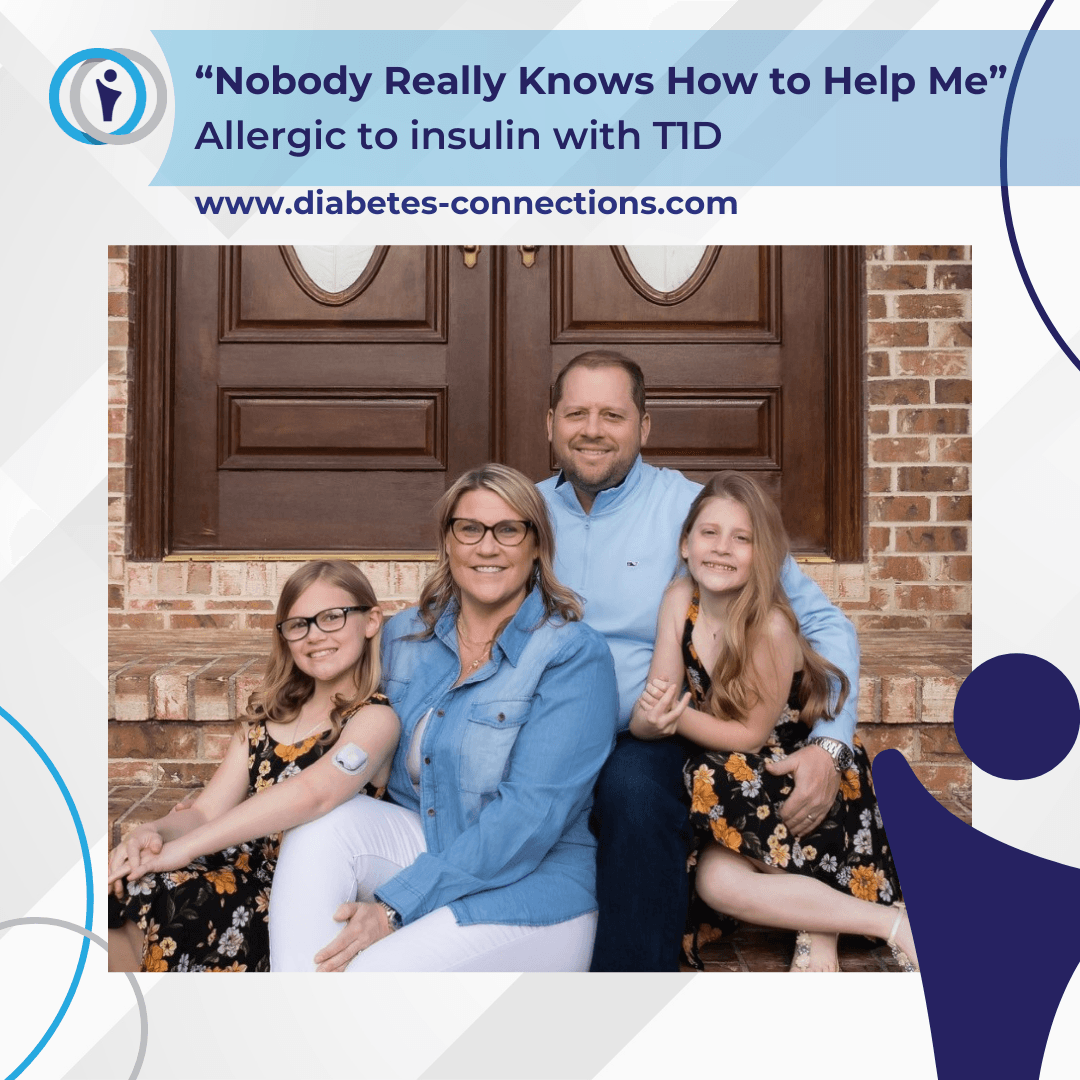 "Nobody Really Knows How to Help Me"  - Allergic to Insulin with Type 1 Diabetes