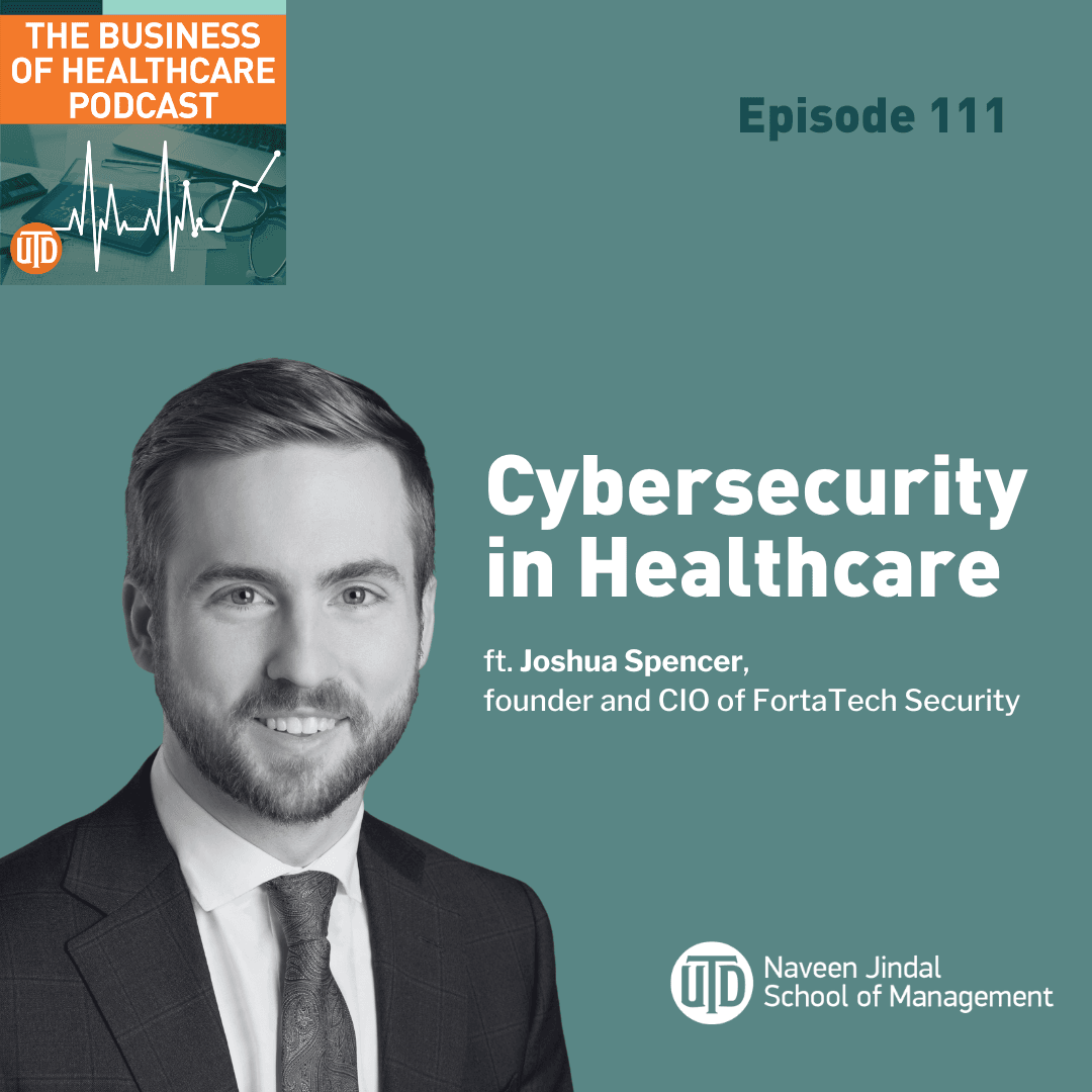 The Business of Healthcare Podcast, Episode 111: Cybersecurity in Healthcare