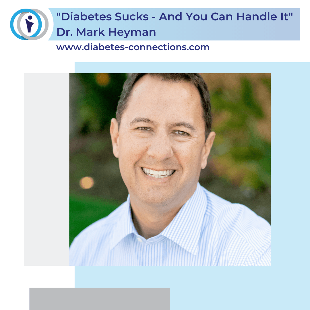 "Diabetes Sucks, And You Can Handle It" - Psychologist Dr. Mark Heyman