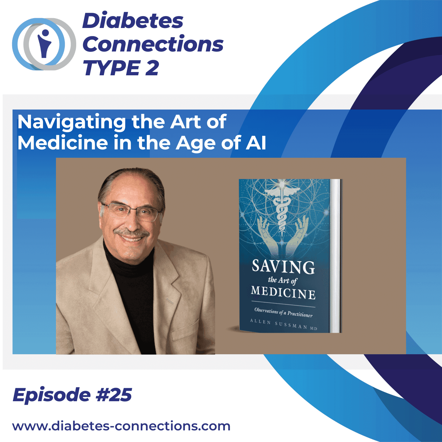 Navigating the Art of Medicine in the Age of AI with Dr. Allen Sussman