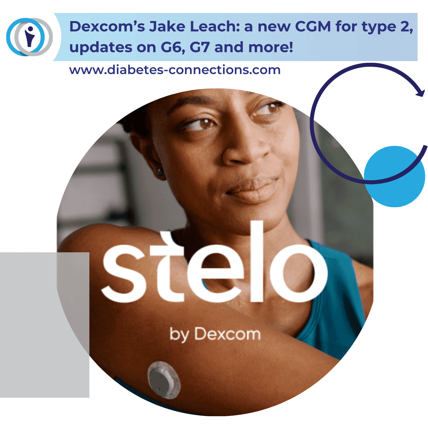 Dexcom's Jake Leach on a new CGM for type 2, updates on G6, G7 and more!