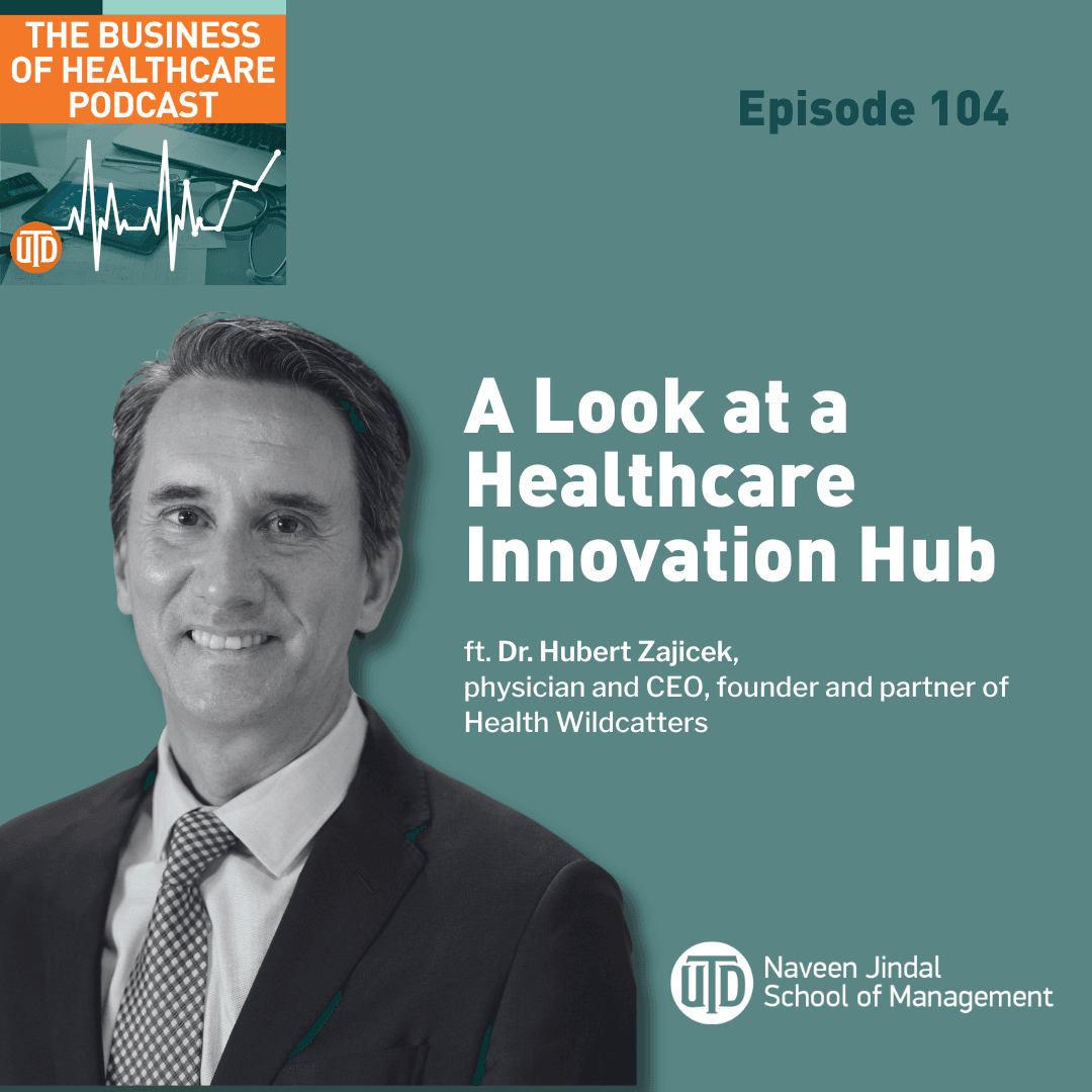The Business of Healthcare Podcast, Episode 104: A Look at a Healthcare Innovation Hub