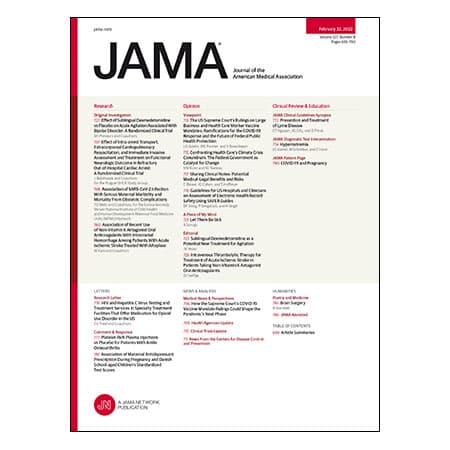 Sublingual Dexmedetomidine for Agitation in Bipolar Disorder, SARS-CoV-2 Infection and Maternal Morbidity and Mortality, Neurological Outcome in Refractory Out-of-Hospital Cardiac Arrest, and more