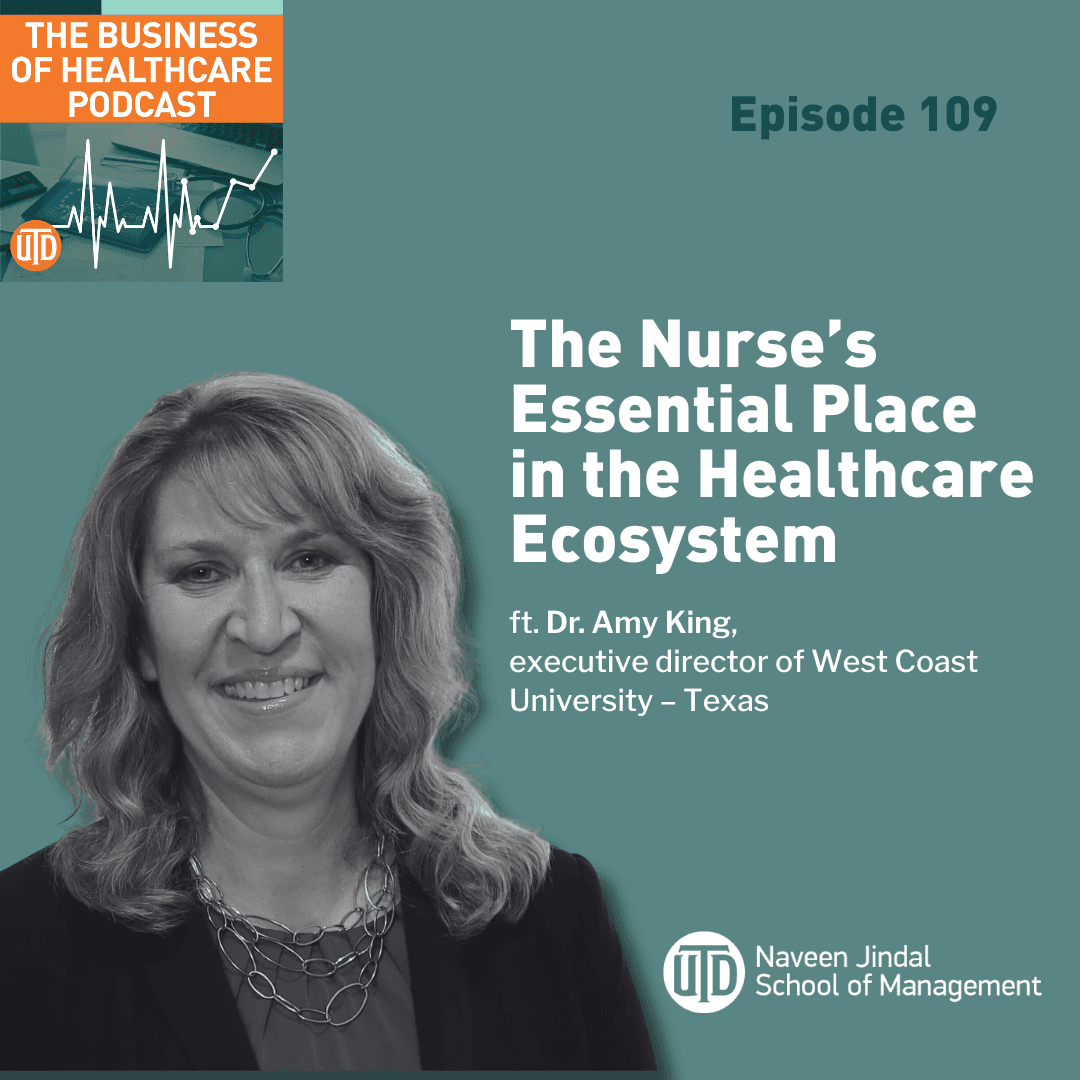 The Business of Healthcare Podcast, Episode 109: The Nurse's Essential Place in the Healthcare Ecosystem