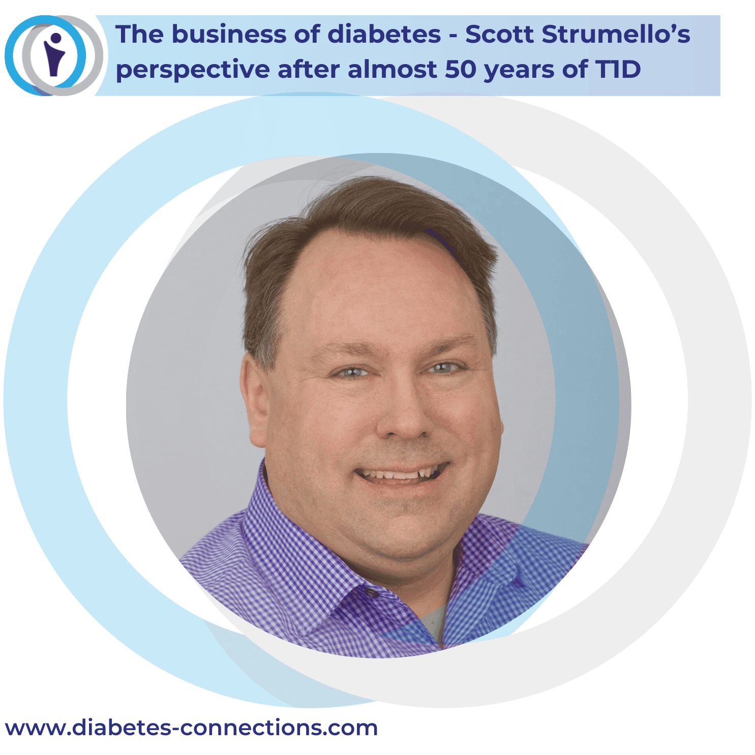 The business of diabetes - Scott Strumello's perspective after 50 years of T1D