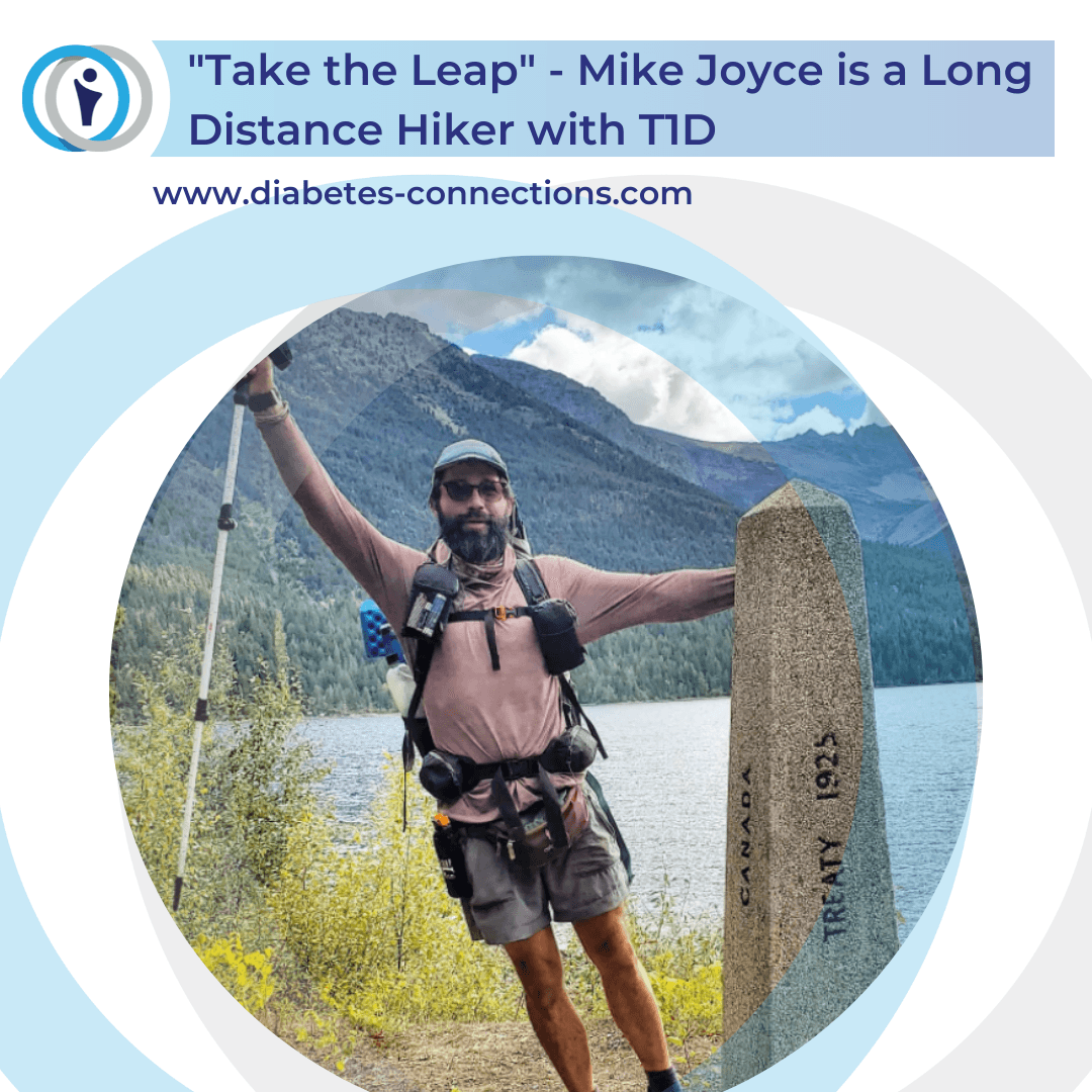 "Take the Leap" - Mike Joyce is a Long Distance Hiker with T1D