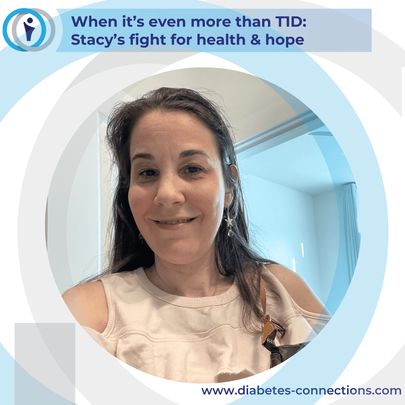 When it's even more than T1D: Stacy's fight for health & hope