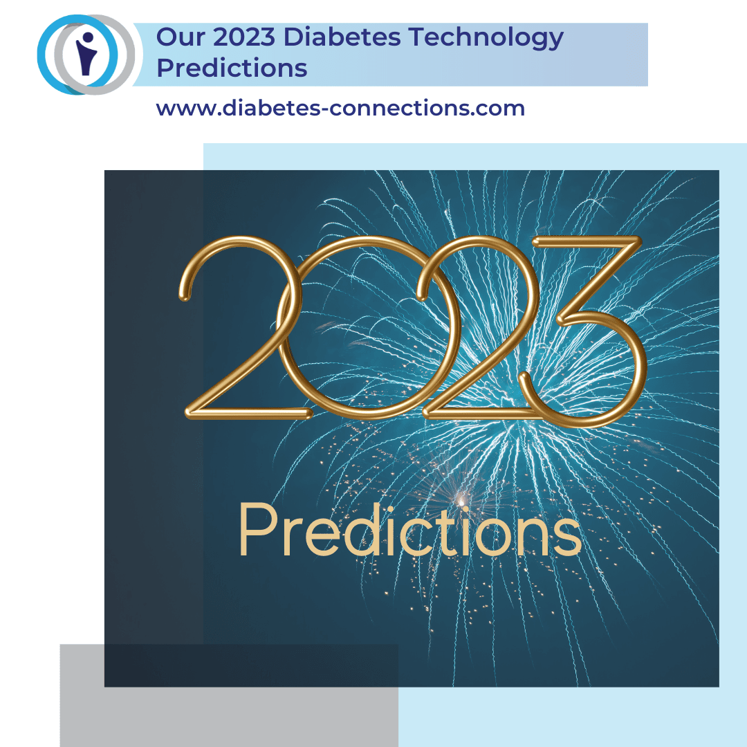 Our 2023 Diabetes Technology Predictions (and a last look back at 2022)