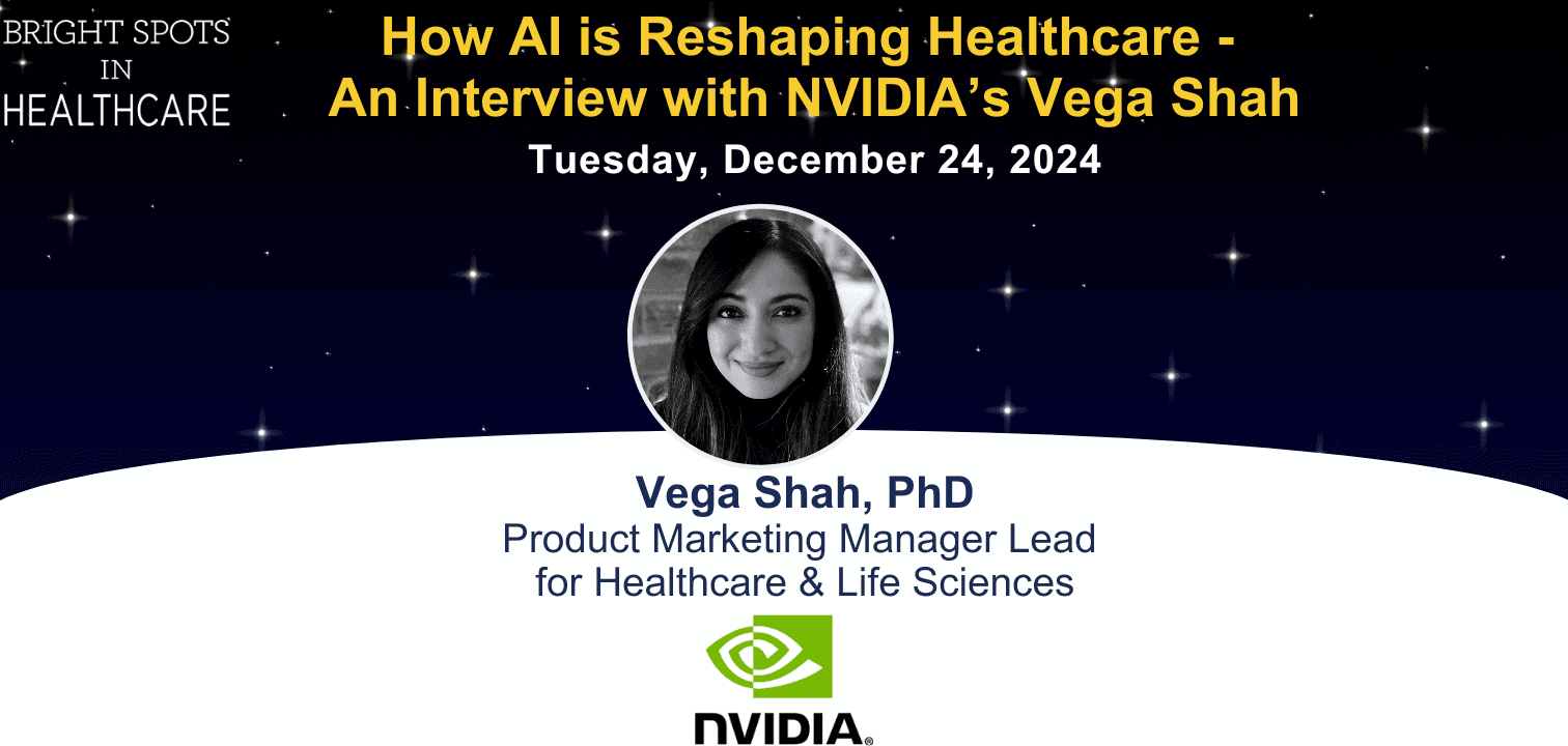 How AI is Reshaping Healthcare - An Interview with NVIDIA's Vega Shah