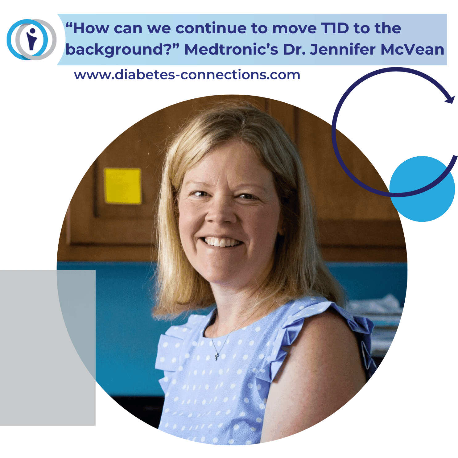 "How can we continue to move T1D to the background?" Medtronic's Dr. Jennifer McVean