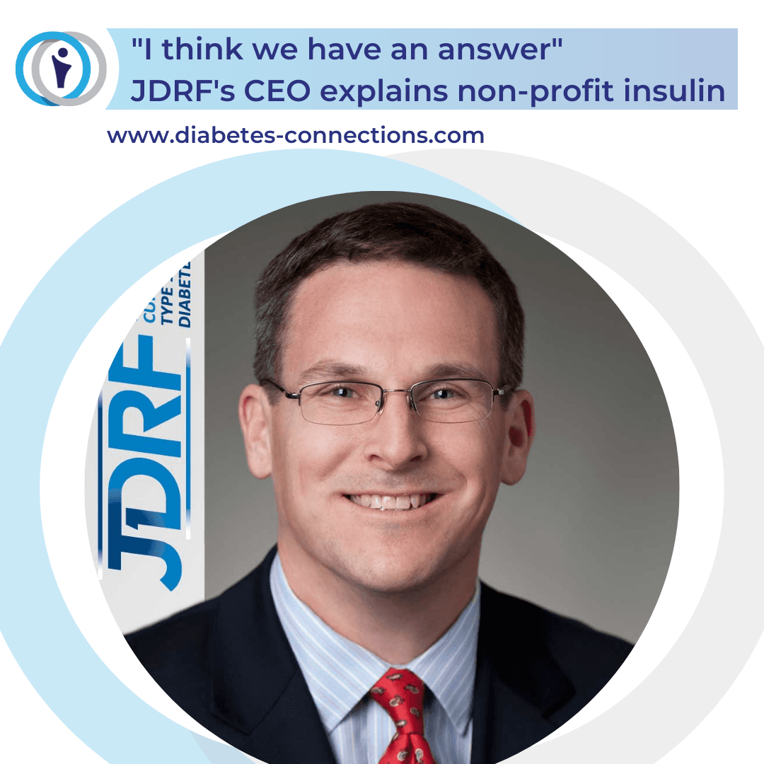 "I think we have an answer" - JDRF's CEO explains the plan for non-profit insulin