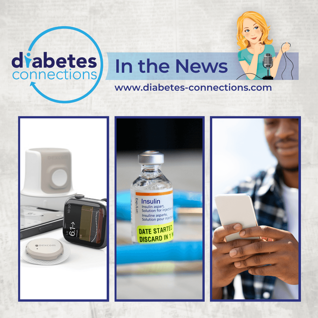 In the News.. Dexcom G7 approved in Europe, people with diabetes living longer, non-profit insulin and more!