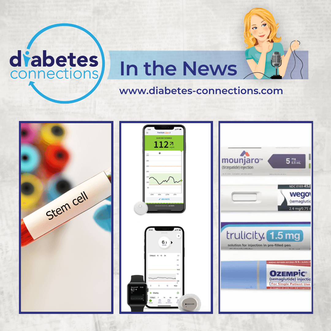 In the News.. FDA approves new T1D islet cell therapy, what's next for weight loss and T2D drugs, Dexcom and Libre updates and more!