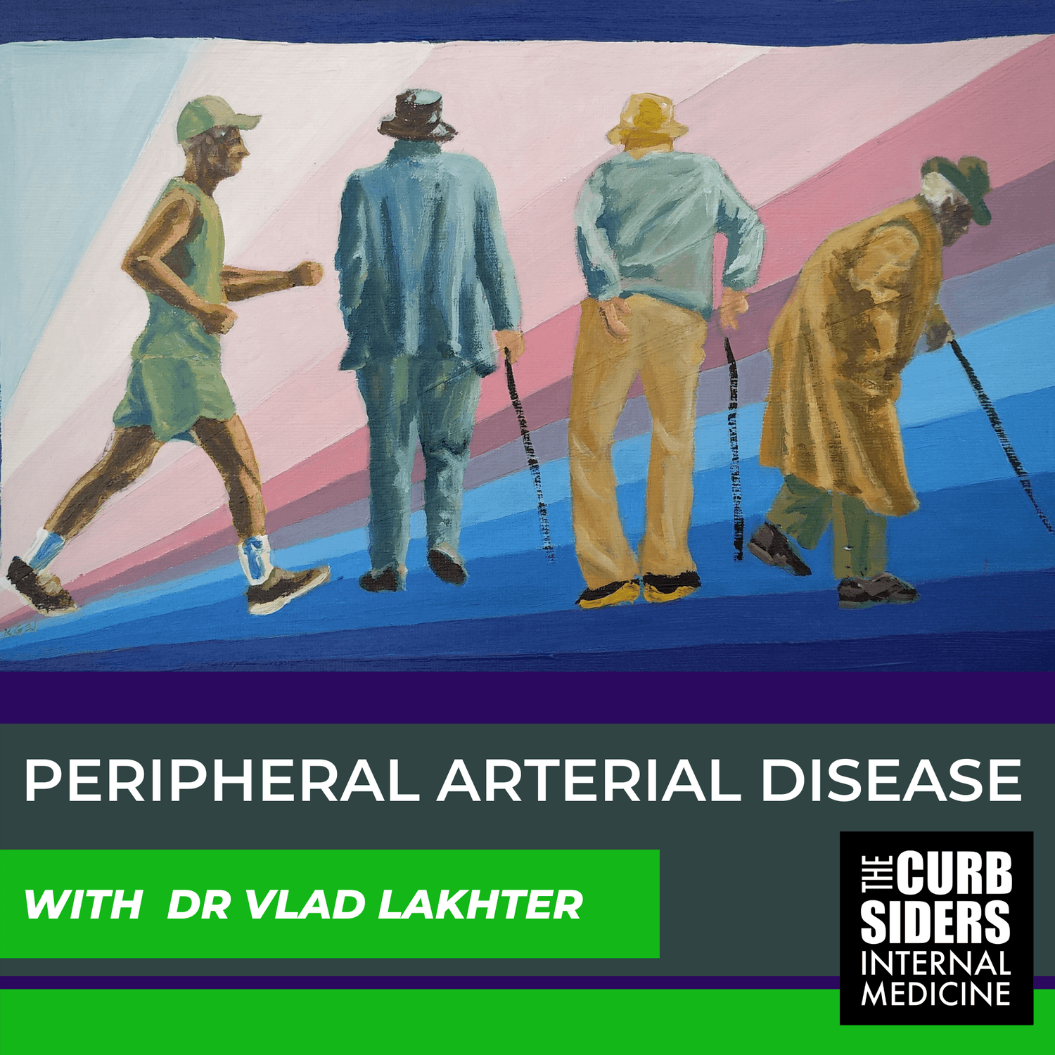 #260 Peripheral Artery Disease with Dr. Vlad Lakhter