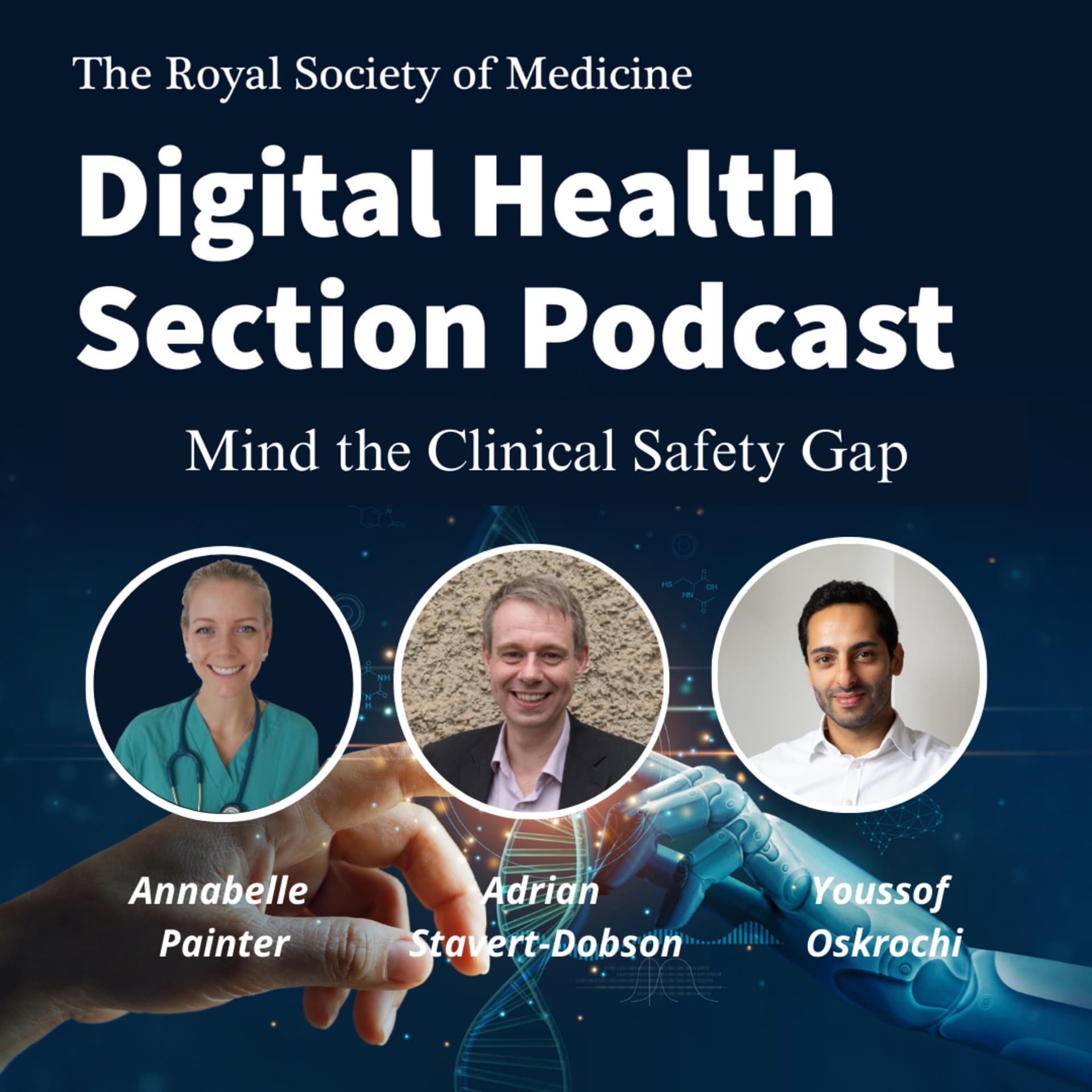 Mind the Clinical Safety Gap. With Dr Adrian Stavert-Dobson and Dr Youssof Oskrochi