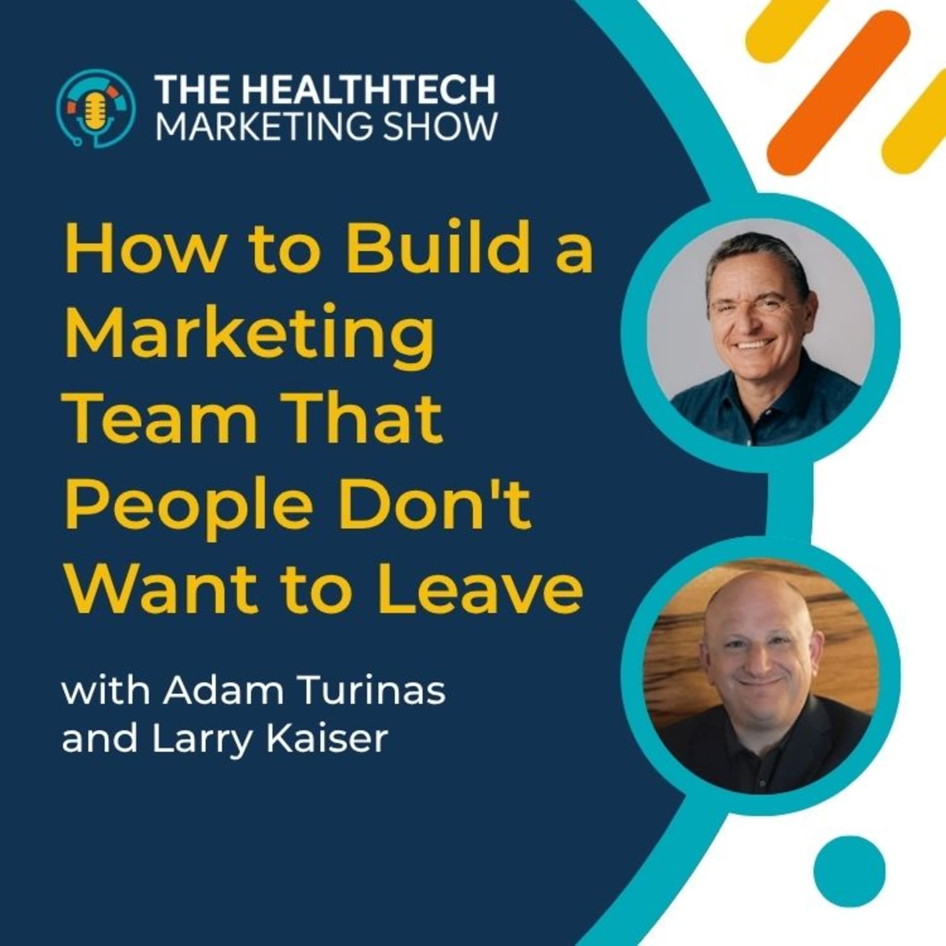 How to Build a Marketing Team That People Don't Want to Leave