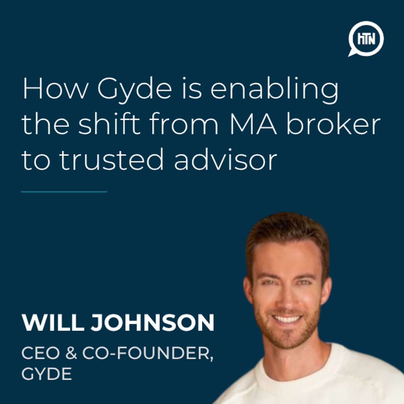 How Gyde is enabling the shift from MA broker to trusted advisor | Will Johnson (Gyde)