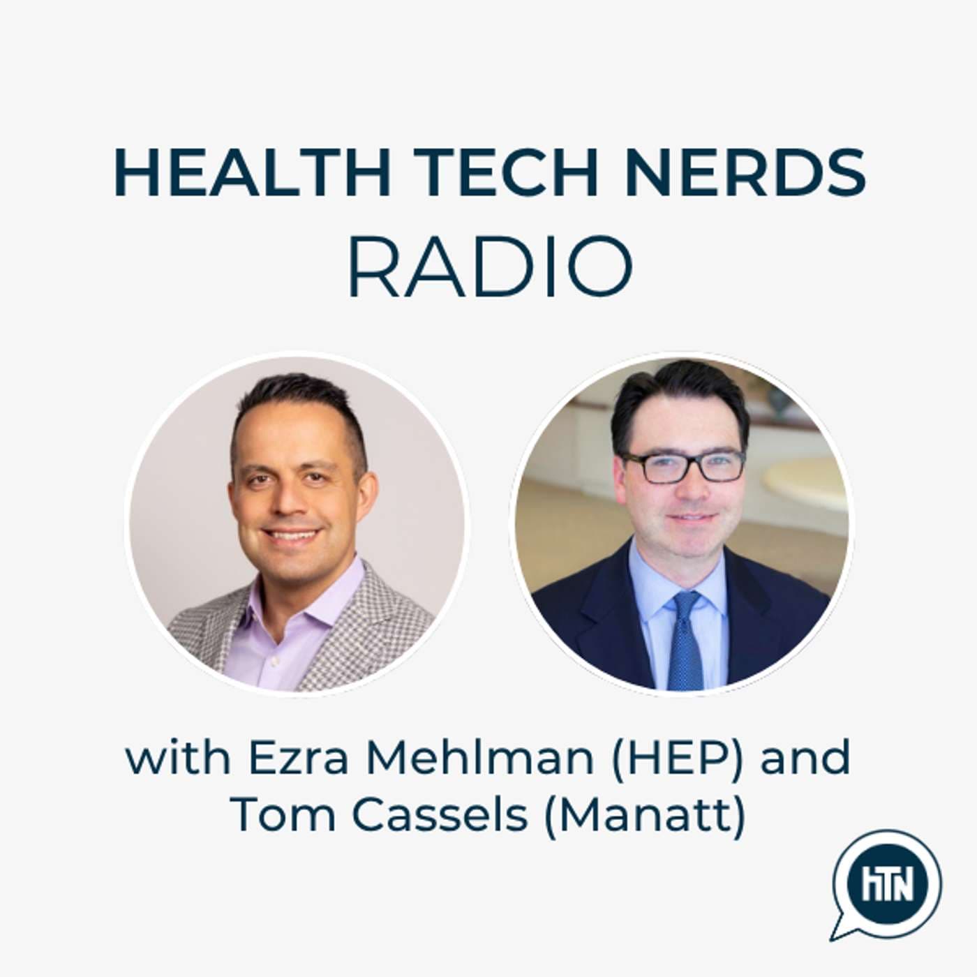 AI & organizational realities, rising labor costs, and specialty care as the next wave of virtual care and VBC: insights from 150 payer & provider execs | Ezra Mehlman (HEP) and Tom Cassels (Manatt)