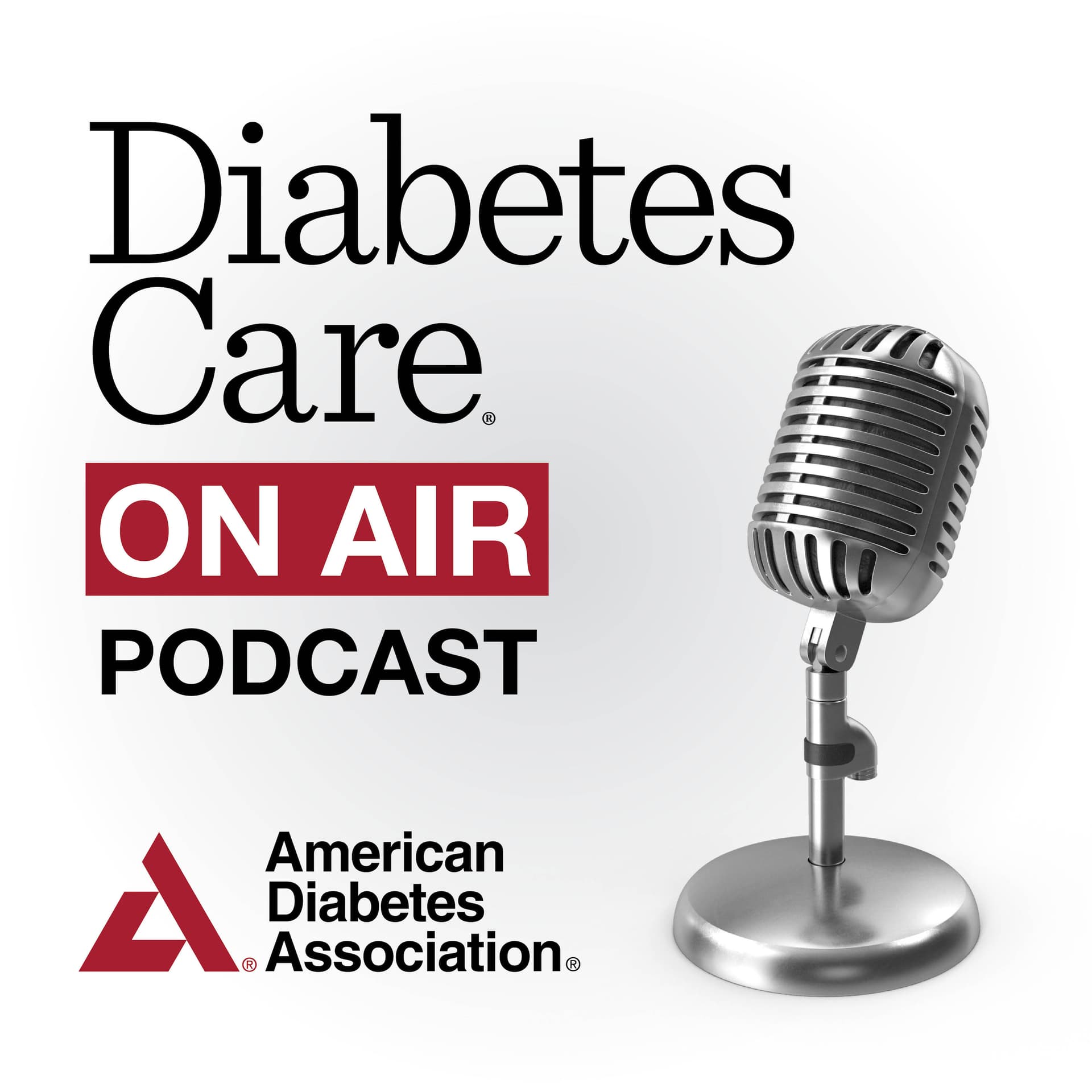 Episode 7, June 2023 Diabetes Care "On Air"