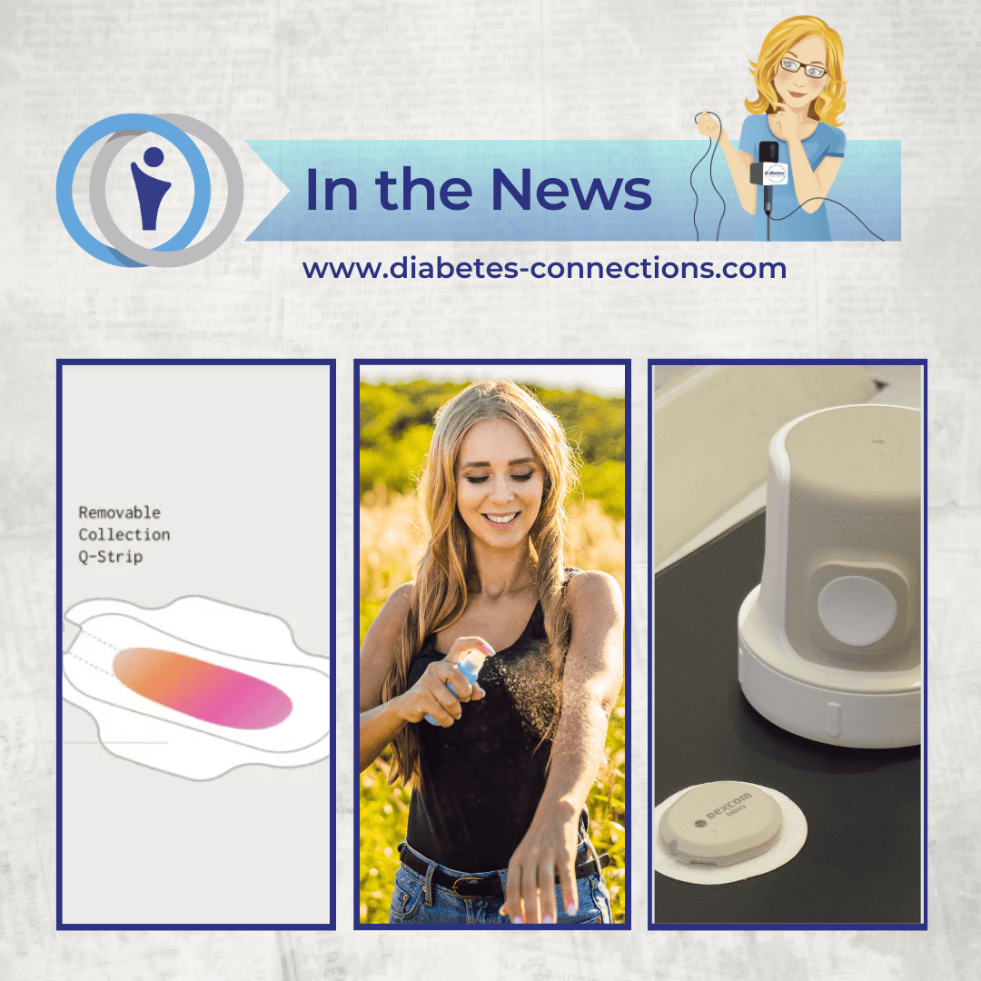 In the News... Spray insulin tested, Dexcom T2D sensor submitted, A1C period pads... and more!