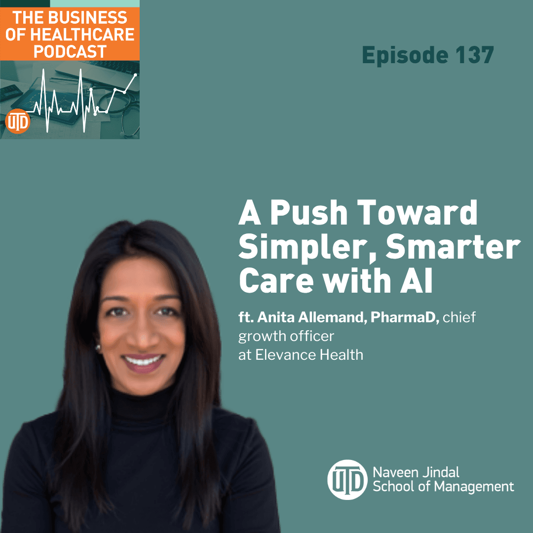 The Business of Healthcare Podcast, Episode 137: A Push Toward Smarter, Simpler Care with AI
