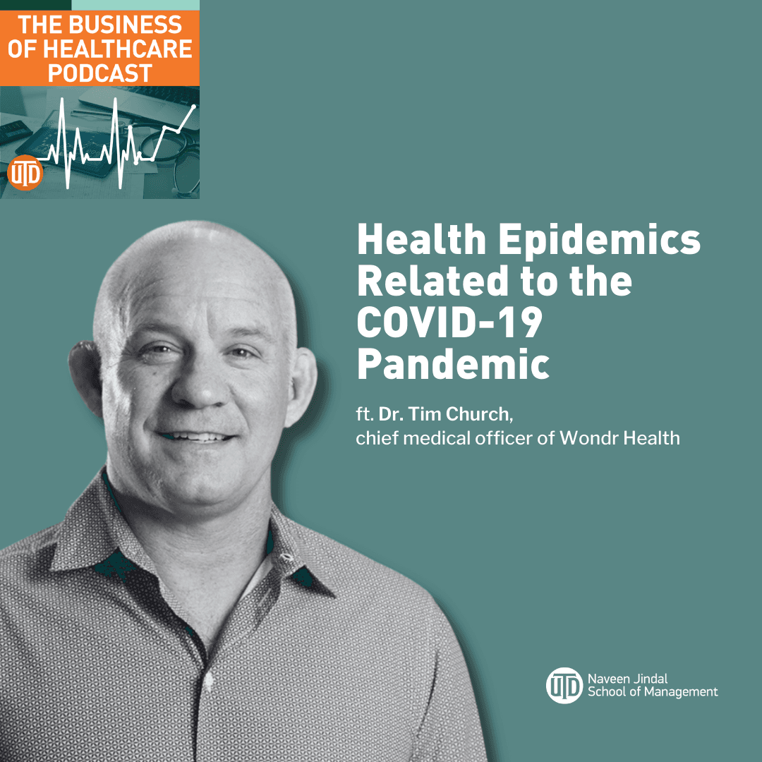 The Business of Healthcare Podcast, Episode 99: Health Epidemics Related to the COVID-19 Pandemic