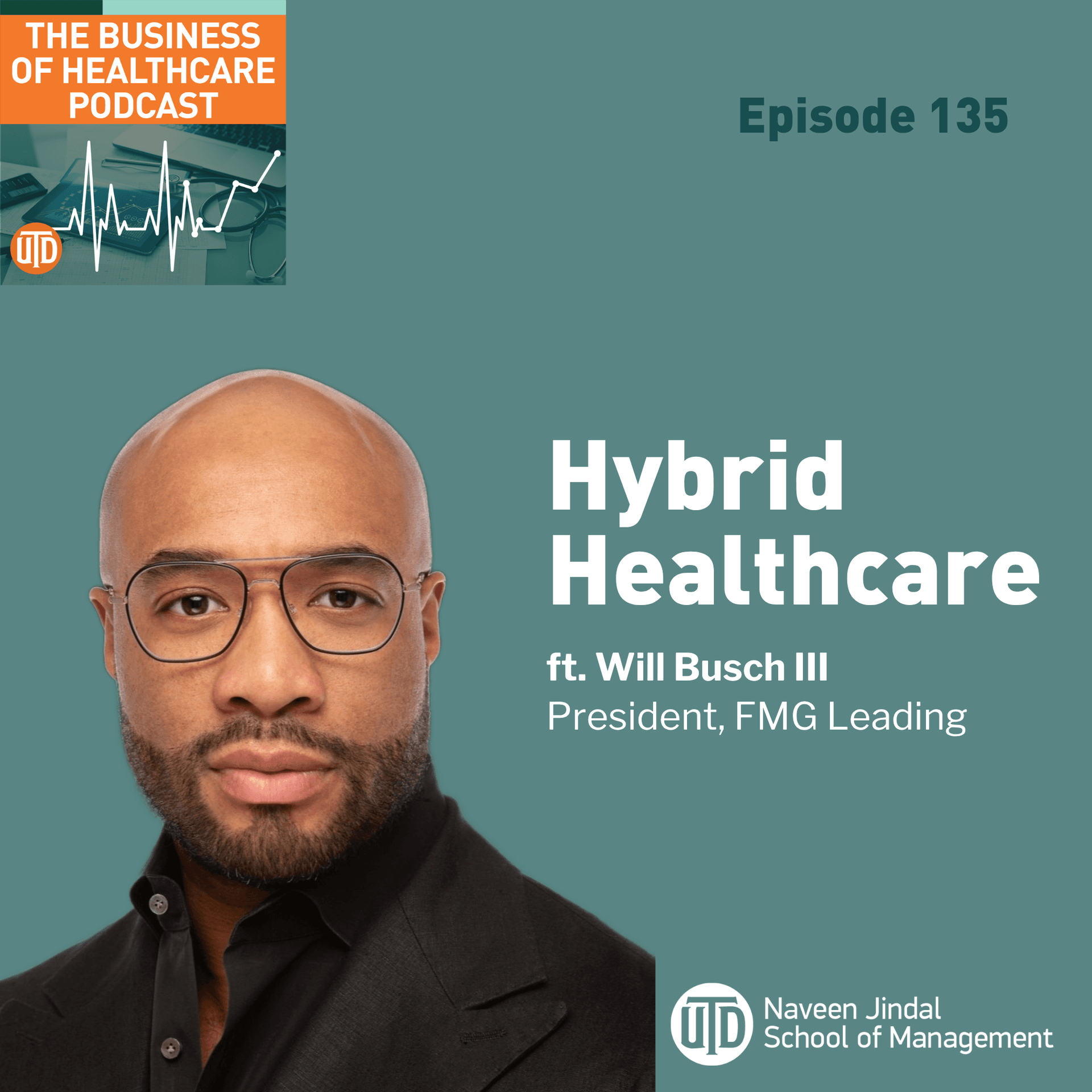 The Business of Healthcare Podcast, Episode 135: Hybrid Healthcare