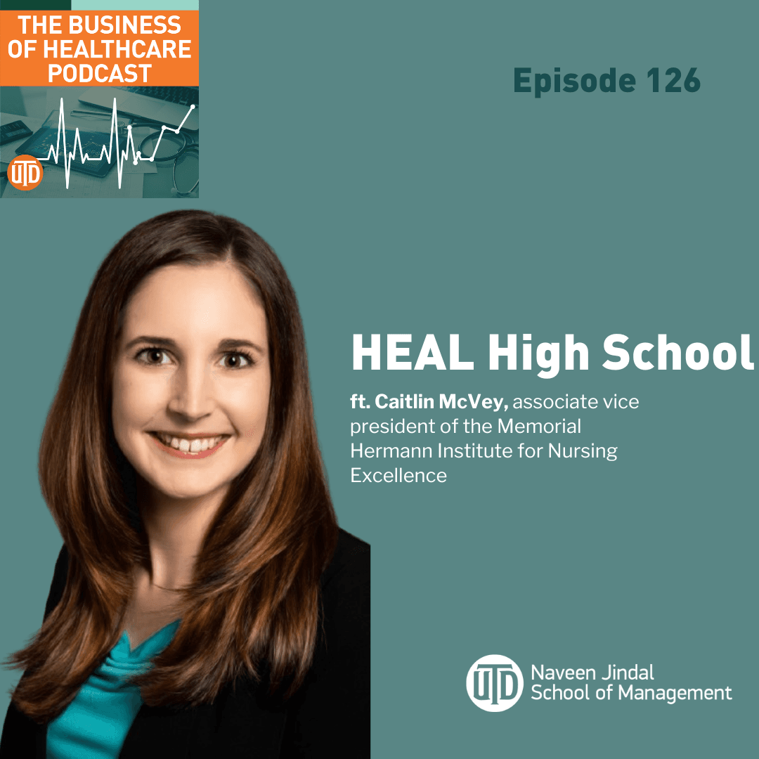 The Business of Healthcare Podcast, Episode 126: HEAL High School