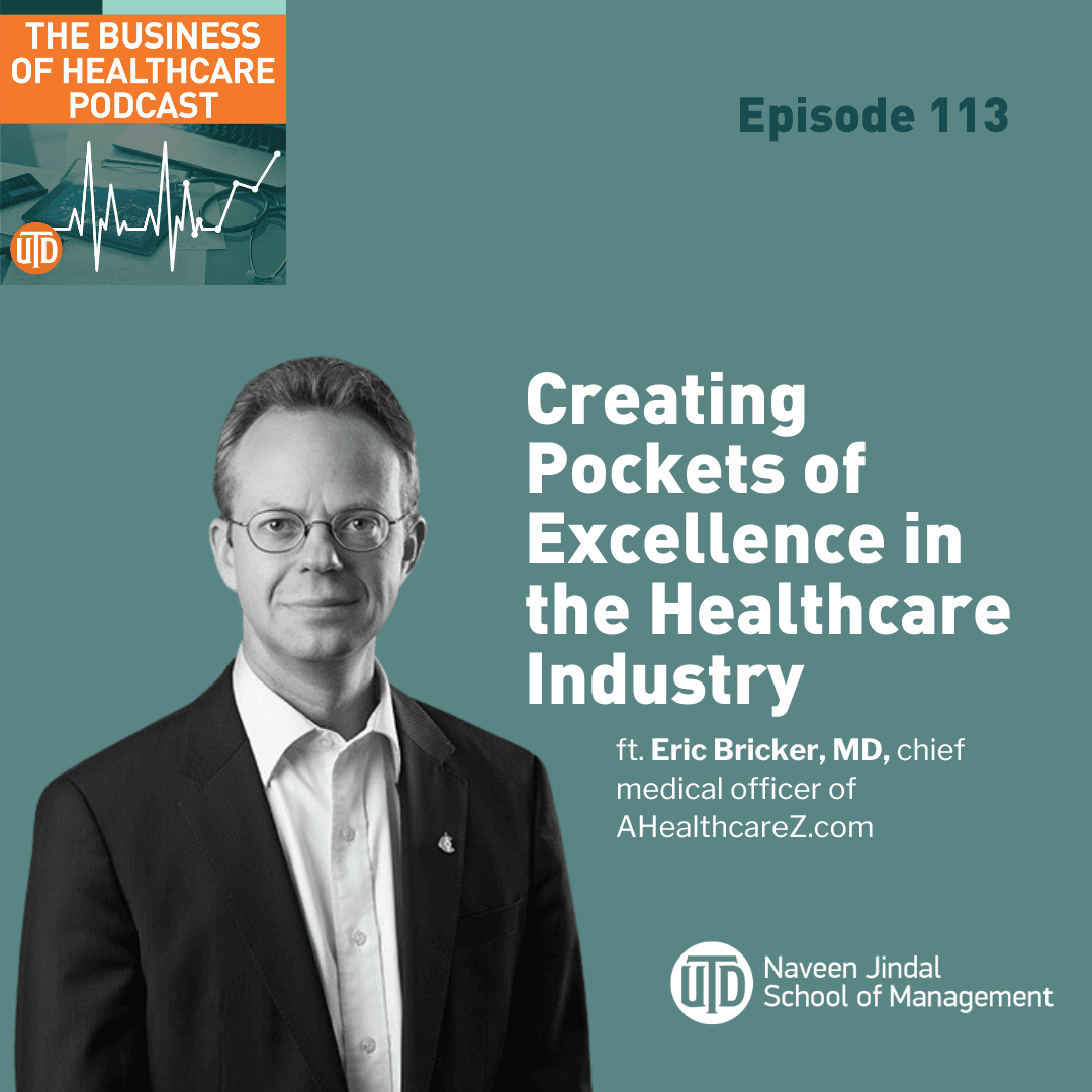 The Business of Healthcare Podcast, Episode 113: Creating Pockets of Excellence in the Healthcare Industry