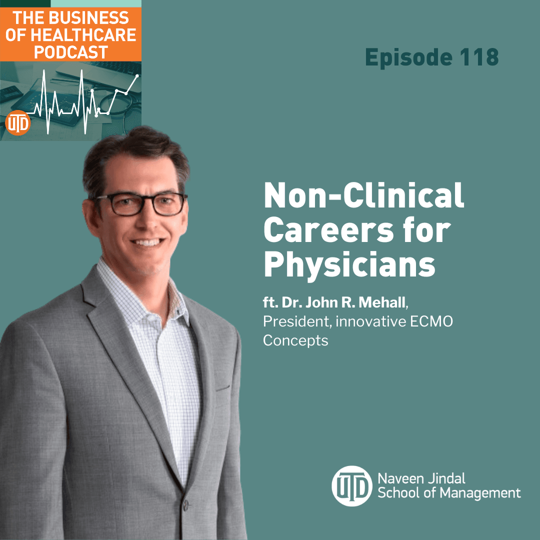 The Business of Healthcare Podcast, Episode 118: Non-Clinical Careers for Physicians