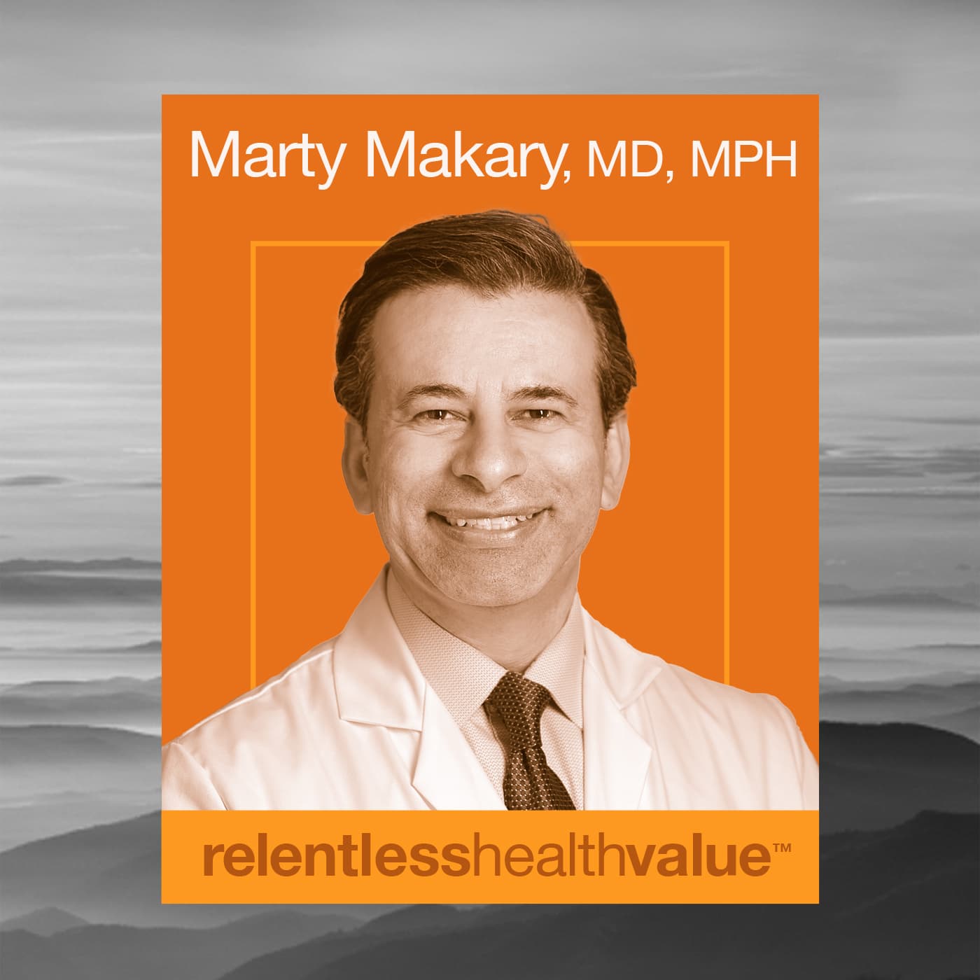EP449: For Clinical Leaders, Payers, and Plan Sponsors, Let's Talk About Blind Spots for Getting Patients or Members Appropriate Care, With Marty Makary, MD, MPH