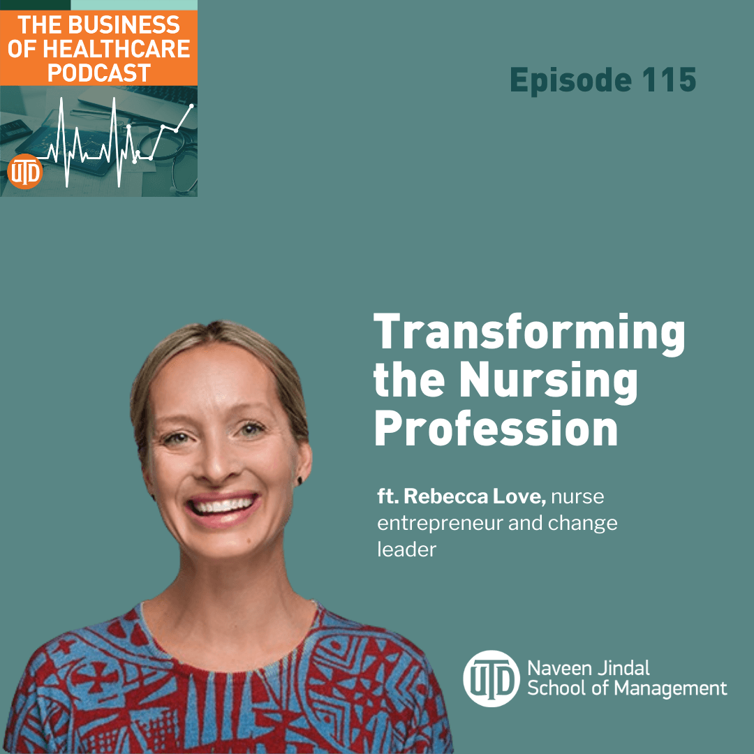 The Business of Healthcare, Episode 115: Transforming the Nursing Profession