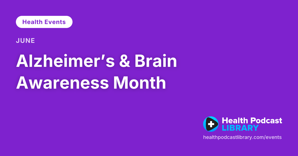 Alzheimer’s & Brain Awareness Month