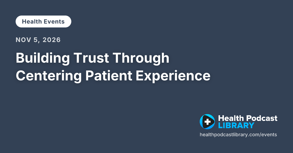 Building Trust Through Centering Patient Experience
