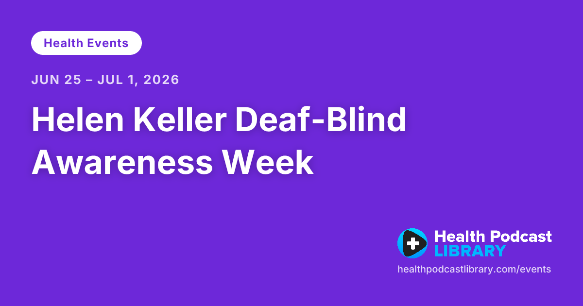 Helen Keller Deaf-Blind Awareness Week