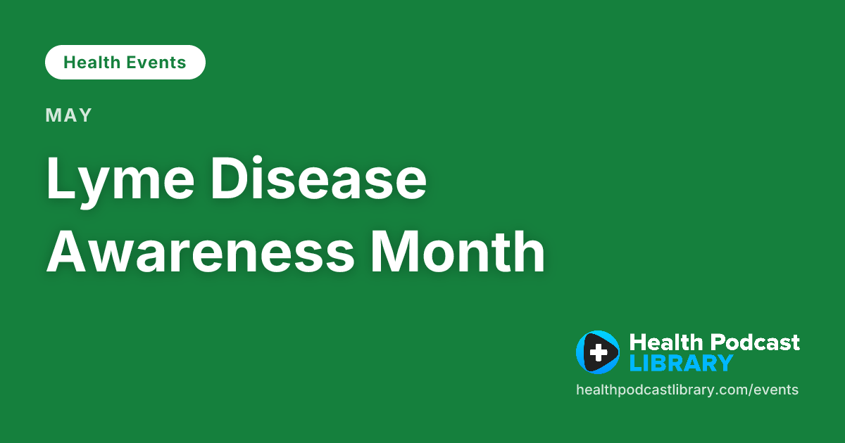 Lyme Disease Awareness Month