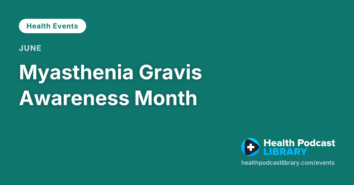 Myasthenia Gravis Awareness Month