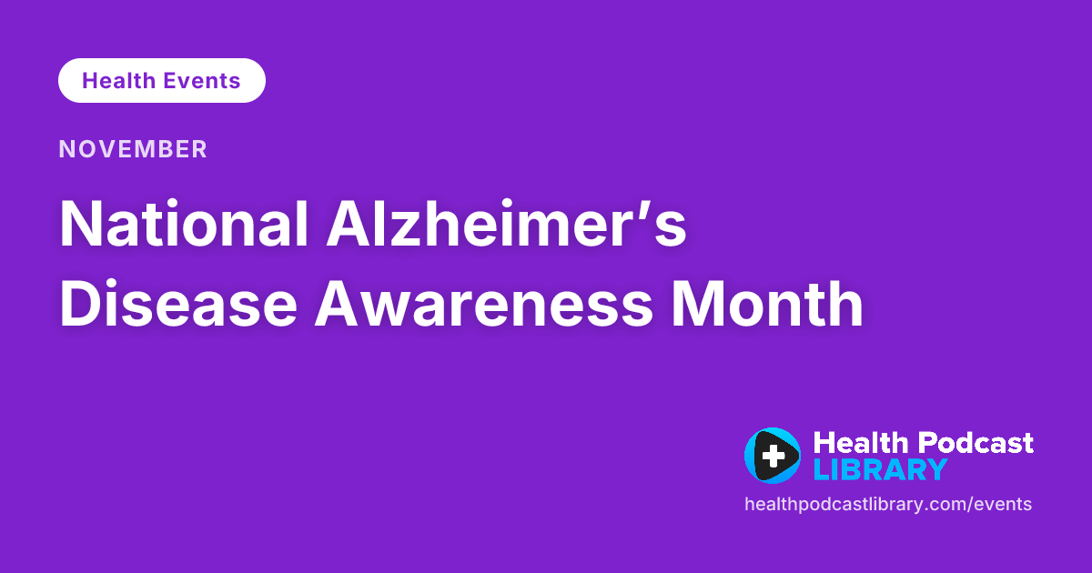 National Alzheimer’s Disease Awareness Month