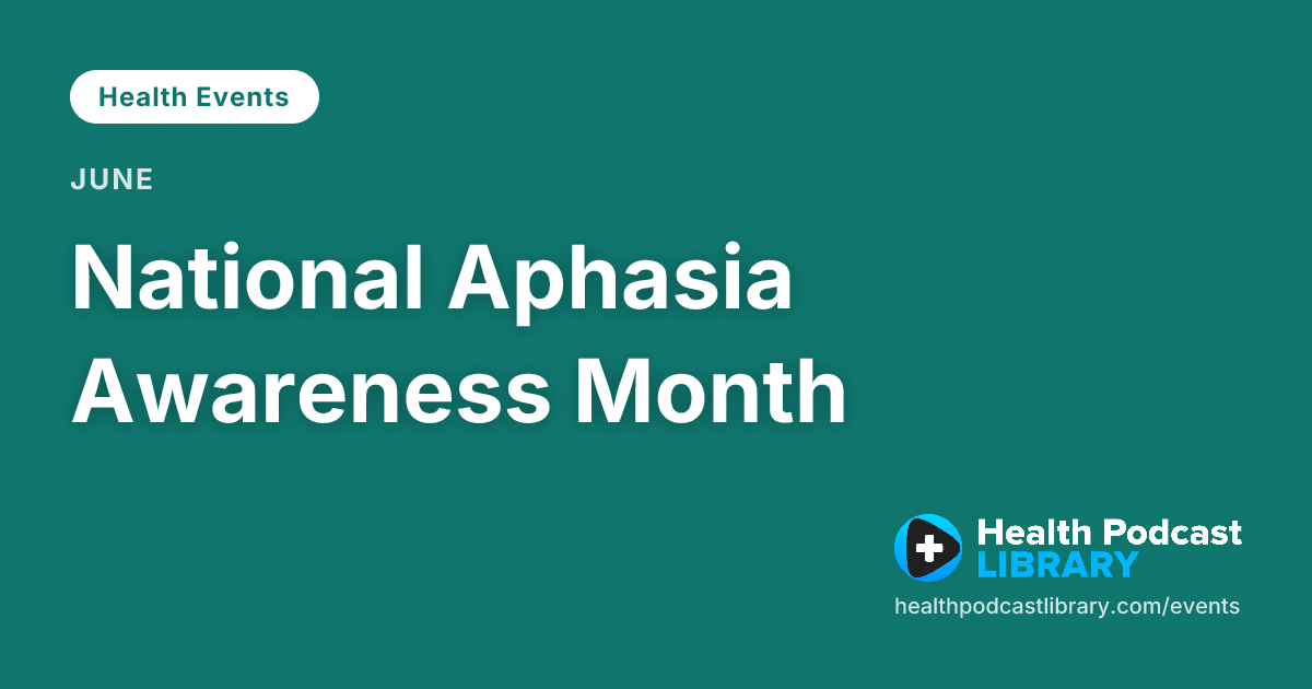 National Aphasia Awareness Month