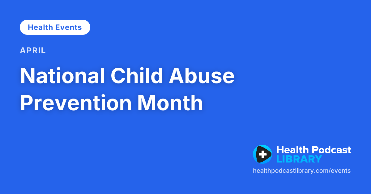 National Child Abuse Prevention Month