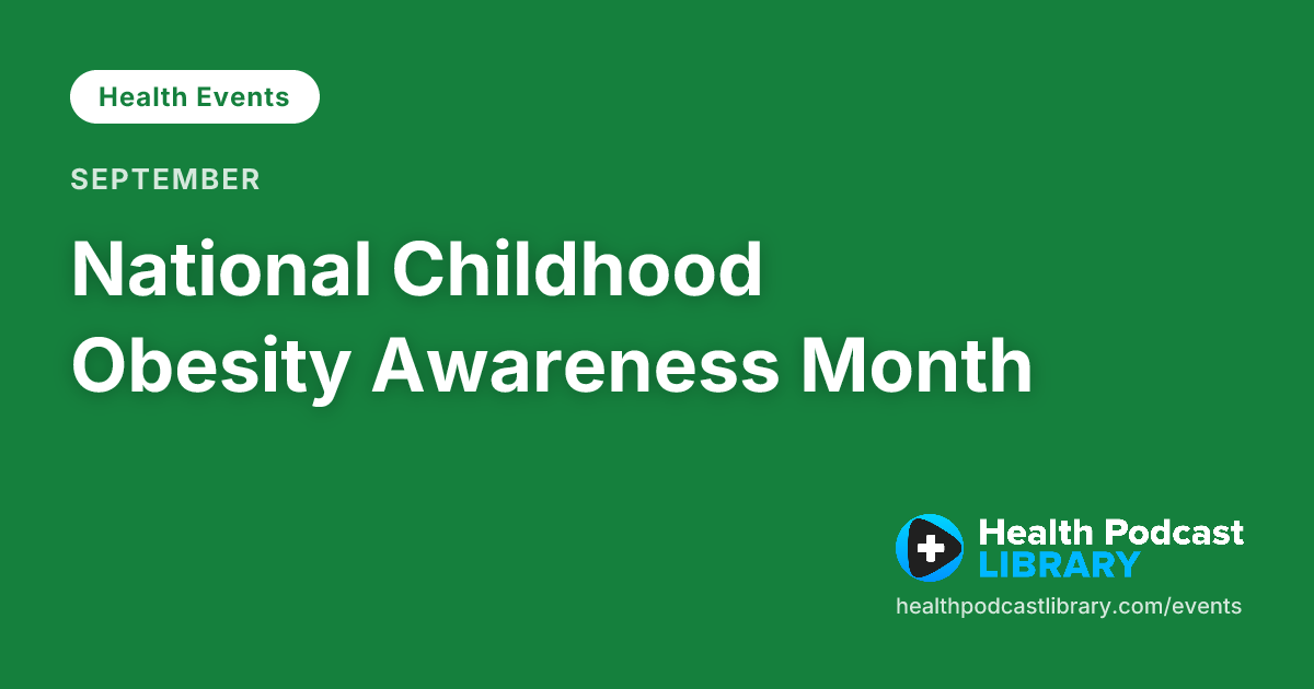 National Childhood Obesity Awareness Month